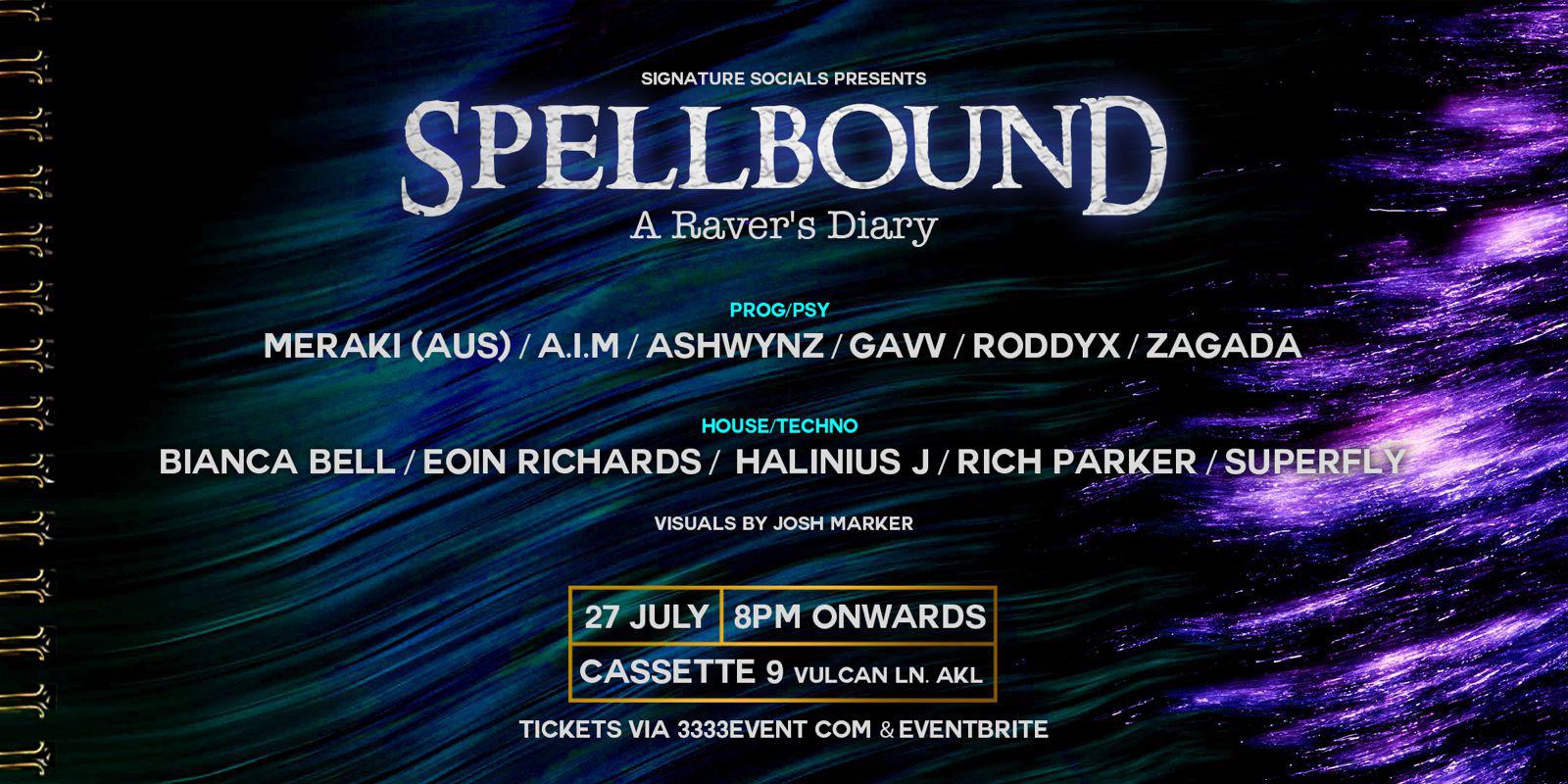 Spellbound feat. Meraki ( Aus) : Auckland - July 27th @ Cassette 9