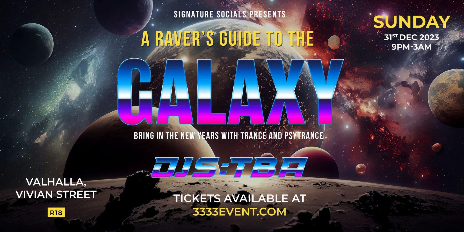 A Ravers Guide To The Galaxy: NYE Party